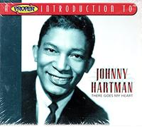 Hartman, Johnny - A Proper Introduction to Johnny Hartman: There Goes My Heart