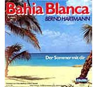 Hartmann, Bernd - Bahia Blanca - Der Sommer mit Dir