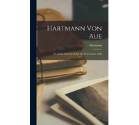 Hartmann Von Aue: Th. Iwein, Oder Der Ritter Mit Dem Löwen. 1888