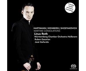 Hartmann, Weinberg, Chostakovitch : Wartime Consolations, oeuvres concertantes funèbre pour violon. Roth, Gazarian, Galalrdo.