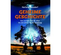 Hartwig Hausdor Geheime Geschichte: Vom zornigen Gott der Bibel bis zum (Relié)
