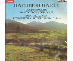 Harty: Violin Concerto - Holmes/Ulster Orch./Thomson