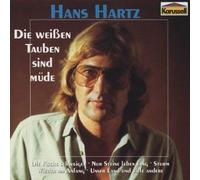 Hartz, Hans - Die weißen Tauben sind müde