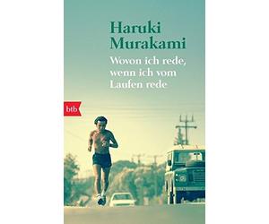 Haruki Murakami Ursula Gräfe Wovon ich rede, wenn ich vom Laufen rede (Poche)