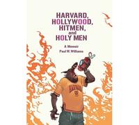 Harvard, Hollywood, Hitmen, And Holy Men