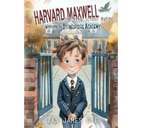 Harvard Maxwell, The Prep School Butler: Welcome to Stonebridge Academy