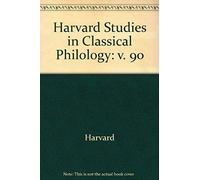 Harvard Studies In Classical Philology V 90