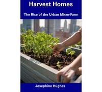 Harvest Homes: The Rise Of The Urban Micro-Farm