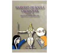 Harvest Of Souls Crossover Part 2