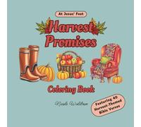 Harvest Promises Coloring Book: Simple Autumn Designs Featuring 40 Bible Verses to Enable Christian Women, Teens, and Seniors to Relax and Reflect on God’s Word
