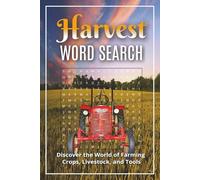 Harvest Word Search: Discover the World of Farm Life | Crops, Livestock, Tools & more | Easy to Read 6 x 9 inch (15.24 x 22.86 cm) Activity Book for ... for Free Time, Travel, or Sharing as a Gift