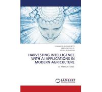 Harvesting Intelligence with AI Applications in Modern Agriculture