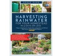 Harvesting Rainwater For Your Homestead In 9 Days Or Less