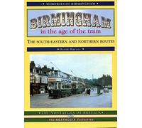 Harvey, D: Birmingham In The Age Of The Tram