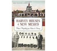 Harvey Houses Of New Mexico