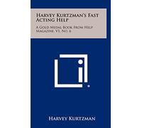 Harvey Kurtzman's Fast Acting Help: A Gold Medal Book from Help Magazine, V1, No. 6