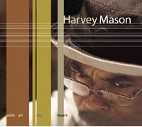 Harvey Mason, Sr. – With All My Heart – CD neuf – Sony Music