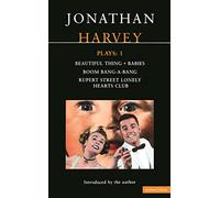 Harvey Plays: 1: Beautiful Thing; Babies; Boom BangaBang; Rupert Street Lonely Hearts Club