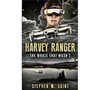 Harvey Ranger The Whale that Wasnt - Stephen W Saint - Amazon Digital Services LLC KDP - Livre en Anglais Stephen W SaintStephen W Saint (Auteur)