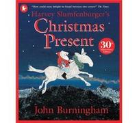 Harvey Slumfenburgers Christmas Present by John Burningham John Burningham (Auteur)