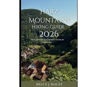 HARZ MOUNTAINS HIKING GUIDE 2026: TRAIL ROUTES AND FOREST PATHS IN GERMANY