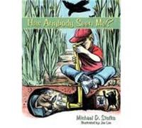 Has Anybody Seen Me? Stofko, Michael D. (Auteur)
