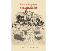 Has Anybody Seen Sasquatch?