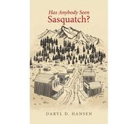 Has Anybody Seen Sasquatch?