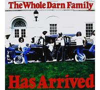 Has Arrived (& The Whole Darn Family) [Import]