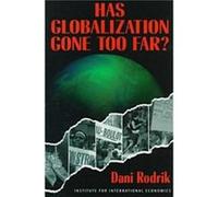 Has Globalization Gone Too Far by Dani Rodrik Dani Rodrik (Auteur)