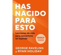 Has nacido para esto Lecciones de vida para convertirte en leyenda - Ryan Holiday - CONECTA - ebook (ePub) - Livre