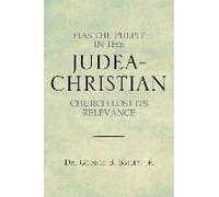 Has The Pulpit In The Judea-Christian Church Lost Its Relevance