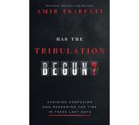 Has The Tribulation Begun?