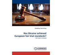 Has Ukraine Achieved European Fair Trial Standards?