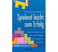 Hasan Merali Ul Spielend leicht zum Erfolg: Alles erreichen mit den zehn (Poche)