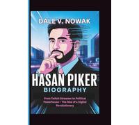 HASAN PIKER BIOGRAPHY: From Twitch Streamer to Political Powerhouse - The Rise of a Digital Revolutionary