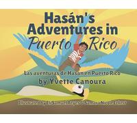 Hasán's Adventures in Puerto Rico/Las aventuras de Hasán en Puerto Rico