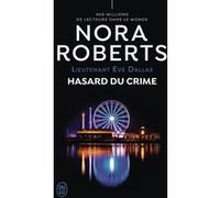 Lieutenant Eve Dallas -58- Hasard du crime