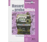 Hasard et probabilités : La science de l'aléa - Tangente, hors-série n° 17
