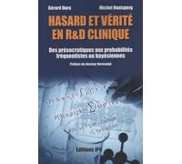 Hasard et vérité en R et D clinique - Des présocratiques aux probabilités fréquentistes ou bayésienn