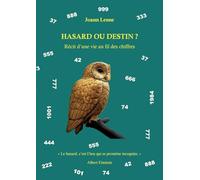 Hasard ou destin ?: Récit d'une vie au fil des chiffres