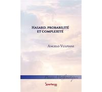 Hasard, probabilité et complexité - Angelo Vulpiani - Spartacus Idh - broché - Essai