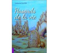 Hasards de la vie - Messages de l'âme - Catherine Rayer - Quintessence Holoconcept - broché - Essai