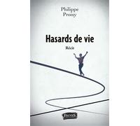 Hasards de vie - Philippe Proisy - Fauves Eds - broché - Roman