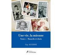 Hasards et Choix - Guy Aucerne - Amalthee - broché - Biographie