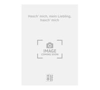 Hasch' mich, mein Liebling, hasch' mich. Chant et Piano.