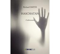 Haschatan L'adversaire - Richard Smith - Bookelis - broché - Roman