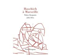 Haschich à Marseille - Walter Benjamin - Fata Morgana - broché - Roman