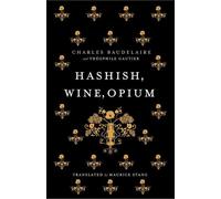 Haschisch, vin, opium