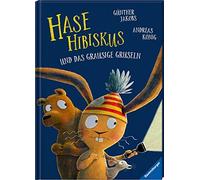Hase Hibiskus Und Das Grausige Gruseln